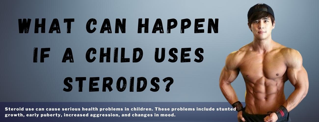 Effets secondaires of steroids for kids