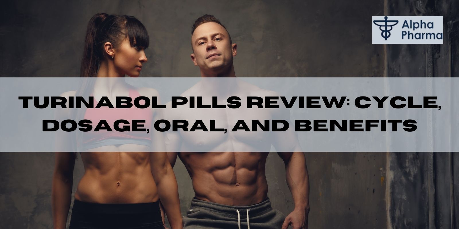 Turinabol Pills Review_ Cycle, Dosage, Oral, and Benefits
